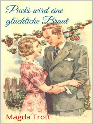 cover image of Pucki wird eine glückliche Braut (Illustrierte Ausgabe)